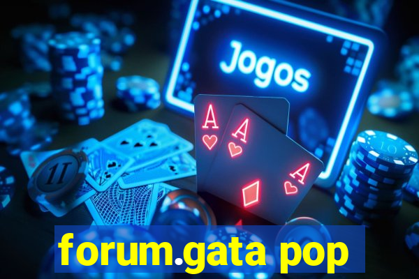 forum.gata pop